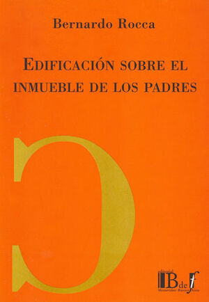 EDIFICACIÓN SOBRE EL INMUEBLE DE LOS PADRES