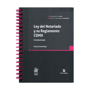 LEY DEL NOTARIADO PARA LA CIUDAD DE MÉXICO (CDMX) Y SU REGLAMENTO - 1.ª ED. 2025 (CON ANILLAS Y PASTA DURA)