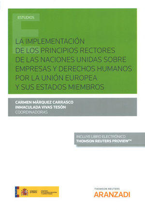 [9788491773597] IMPLEMENTACIÓN DE LOS PRINCIPIOS RECTORES DE LAS NACIONES UNIDAS  SOBRE EMPRESAS Y DERECHOS HUMANOS POR LA UNIÓN EUROPEA Y SUS ESTADOS MIEMBROS, LA