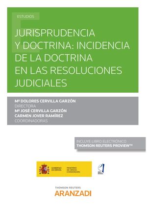 [9788413452579] JURISPRUDENCIA Y DOCTRINA: INCIDENCIA DE LA DOCTRINA EN LAS RESOLUCIONES JUDICIALES - 1.ª ED. 2020