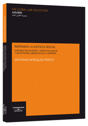 [9788483555590] REPENSAR LA JUSTICIA SOCIAL - ENFOQUE RELACIONAL, TEORÍA DE JUEGOS Y RELACIONES