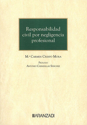 [9788410295667] RESPONSABILIDAD CIVIL POR NEGLIGENCIA PROFESIONAL - 1.ª ED. 2024