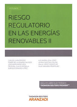 [9788491351382] RIESGO REGULATORIO EN LAS ENERGIAS RENOVABLES II