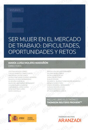 [9788413911236] SER MUJER EN EL MERCADO DE TRABAJO: DIFICULTADES, OPORTUNIDADES Y RETOS - 1.ª ED. 2022