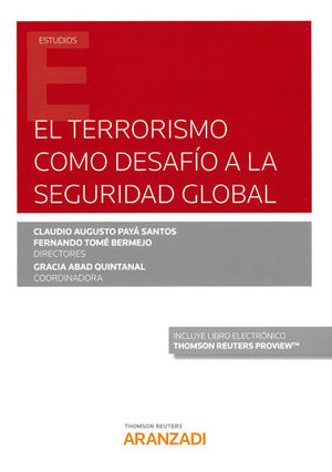 [9788491773191] TERRORISMO COMO DESAFÍO A LA SEGURIDAD GLOBAL, EL