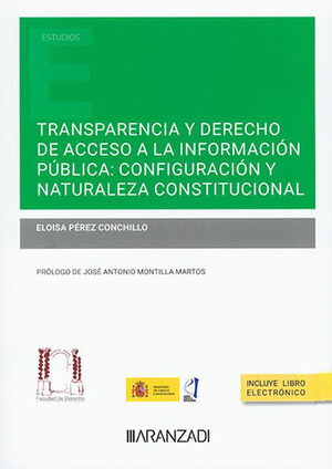 [9788411632119] TRANSPARENCIA Y DERECHO DE ACCESO A LA INFORMACIÓN PÚBLICA: CONFIGURACIÓN Y NATURALEZA CONSTITUCIONAL (PAPEL + E-BOOK) - 1.ª ED. 2023