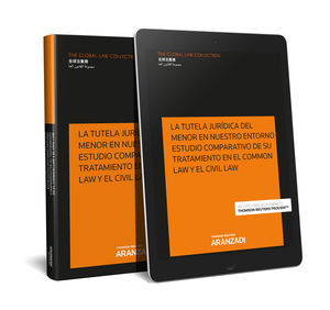 [9788491771593] TUTELA JURÍDICA DEL MENOR EN NUESTRO ENTORNO ESTUDIO COMPARATIVO DE SU TRATAMIENTO, LA