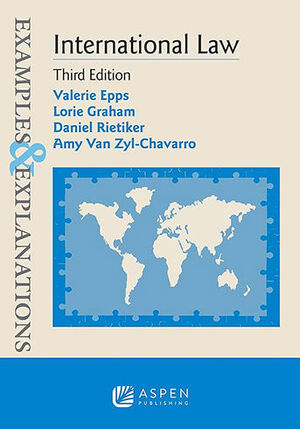 [9781543807677] EXAMPLES & EXPLANATIONS FOR INTERNATIONAL LAW - 3.ª ED. 2023