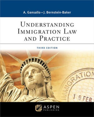 [9781543858150] UNDERSTANDING IMMIGRATION LAW AND PRACTICE - 3.ª ED. 2023