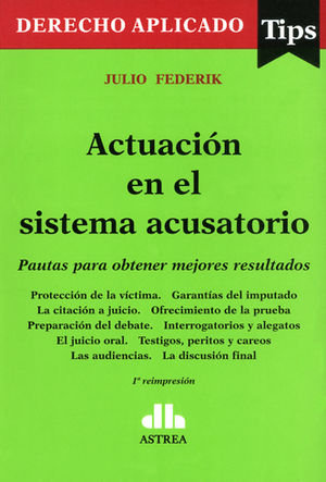[9789877060188] ACTUACIÓN EN EL SISTEMA ACUSATORIO