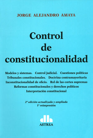 [9789877060775] CONTROL DE CONSTITUCIONALIDAD - 2.ª ED. 2015, 2.ª REIMP. 2021