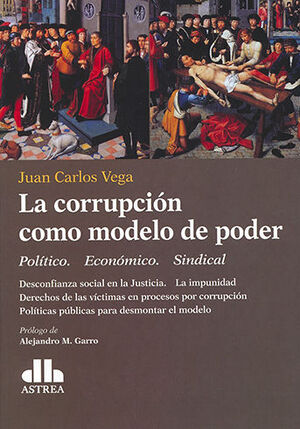 [9789877063202] CORRUPCIÓN COMO MODELO DE PODER