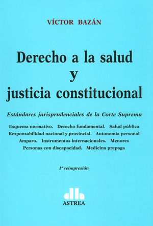 [9789505083732] DERECHO A LA SALUD Y JUSTICIA CONSTITUCIONAL