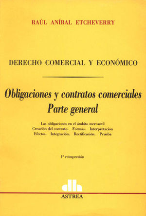 [9789505082759] DERECHO COMERCIAL Y ECONOMICO OBLIGACIONES Y CONTRATOS COMERCIALES  PARTE GRAL
