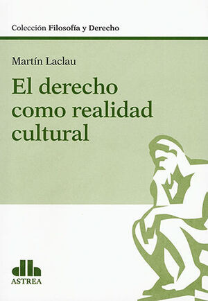 [9789877067743] DERECHO COMO REALIDAD CULTURAL, EL - 1.ª ED. 2023