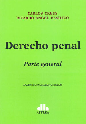 [9789877063493] DERECHO PENAL. PARTE GENERAL - 6.ª ED. 2020 ACTUALIZADA Y AMPLIADA