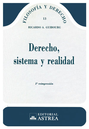 [9789505086757] DERECHO SISTEMA Y REALIDAD - 1.ª ED. 1986, 3.ª REIMP. 2015