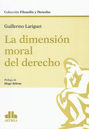 [9789877064193] DIMENSIÓN MORAL DEL DERECHO, LA - 1.ª ED. 2022
