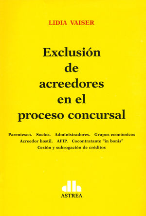 [9789877060867] EXCLUSIÓN DE ACREEDORES EN EL PROCESO CONCURSAL