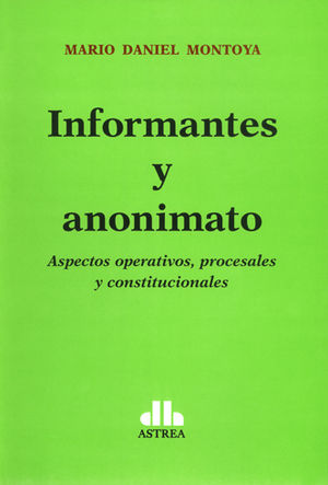 [9789877061857] INFORMANTES Y ANONIMATO