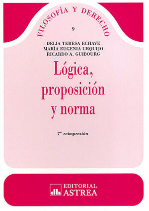 [9789505087839] LÓGICA, PROPOSICIÓN Y NORMA - 1.ª ED. 1980, 7.ª REIMP. 2008