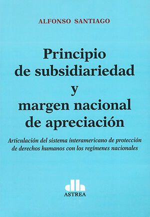 [9789877063592] PRINCIPIO DE SUBSIDIARIEDAD Y MARGEN NACIONAL DE APRECIACIÓN - 1.ª ED. 2020