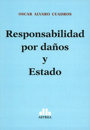 [9789877062649] RESPONSABILIDAD POR DAÑOS Y ESTADO - 1.ª ED. 2018