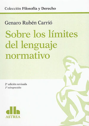 [9789877063196] SOBRE LOS LÍMITES DEL LENGUAJE NORMATIVO - 2.ª ED. 2020 REVISADA, 1.ª REIMP. 2022