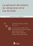 [9788492788446] APLICACIÓN DEL SISTEMA DE VALORACIONES DE LA LEY DEL SUELO, LA