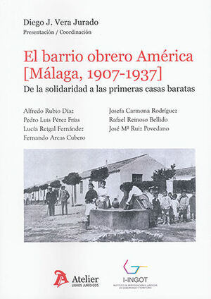 [9788419773258] BARRIO OBRERO AMÉRICA, EL - (MÁLAGA, 1907-1937) - 1.ª ED. 2023