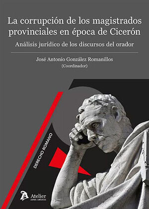 [9788419773760] CORRUPCIÓN DE LOS MAGISTRADOS PROVINCIALES EN ÉPOCA DE CICERÓN, LA - 1.ª ED. 2023