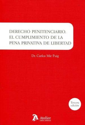 [9788415690856] DERECHO PENITENCIARIO: EL CUMPLIMIENTO DE LA PENA PRIVATIVA DE LIBERTAD
