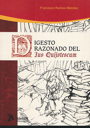 [9788418780981] DIGESTO RAZONADO DEL IUS QUIJOTESCUM - 1.ª ED. 2023