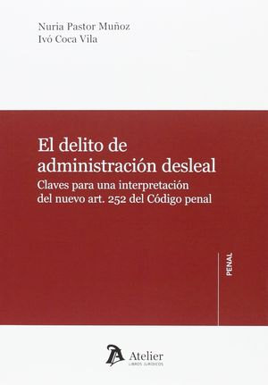 [9788416652143] EL DELITO DE ADMINISTRACIÓN DESLEAL