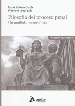 [9788418780875] FILOSOFÍA DEL PROCESO PENAL - 1.ª ED. 2023