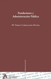 [9788492788071] FUNDACIONES Y ADMINISTRACION PUBLICA.
