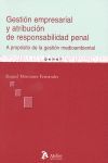 [9788496758698] GESTIÓN EMPRESARIAL Y ATRIBUCIÓN DE RESPONSABILIDAD PENAL