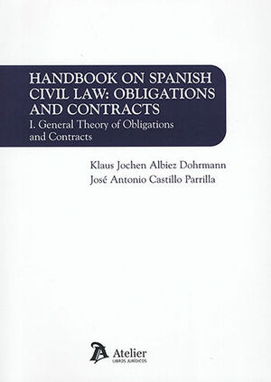 [9788419773463] HANDBOOK ON SPANISH CIVIL LAW: OBLIGATIONS AND CONTRACTS VOLUME I - 1.ª ED. 2023