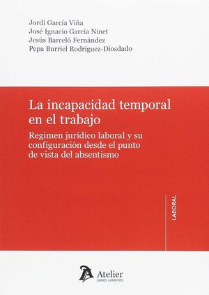 [9788416652433] INCAPACIDAD TEMPORAL EN EL TRABAJO,LA