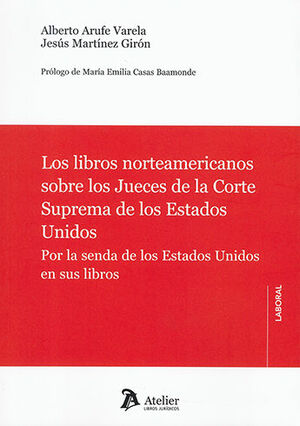 [9788419773562] LIBROS NORTEAMERICANOS SOBRE LOS JUECES DE LA CORTE SUPREMA DE LOS ESTADOS UNIDOS, LOS - 1.ª ED. 2023