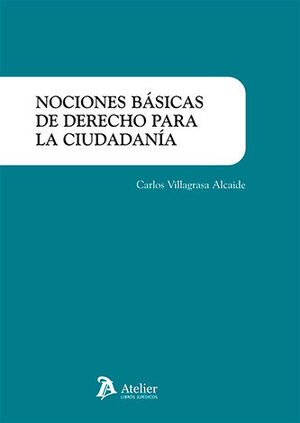 [9788418244605] NOCIONES BÁSICAS DE DERECHO PARA LA CIUDADANÍA - 1.ª ED. 2021