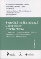 [9788415690757] SEGURIDAD MEDIOAMBIENTAL Y COOPERACIÓN TRANSFRONTERIZA