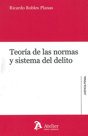 [9788418244865] TEORÍA DE LAS NORMAS Y SISTEMA DEL DELITO