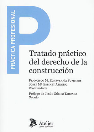 [9788419773692] TRATADO PRÁCTICO DEL DERECHO DE LA CONSTRUCCIÓN - 1.ª ED. 2023