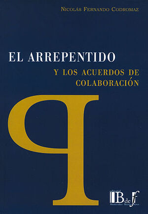 [9789915650678] ARREPENTIDO Y LOS ACUERDOS DE COLABORACIÓN - 1.ª ED. 2023