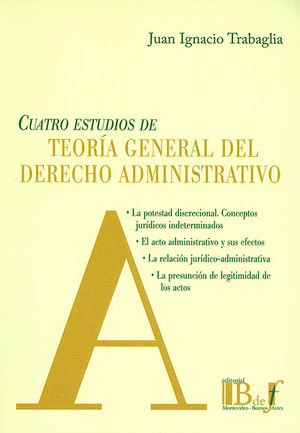 [9789974745605] CUATRO ESTUDIOS DE TEORÍA GENERAL DEL DERECHO ADMISTRATIVO - 1.ª ED. 2018