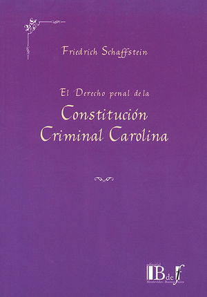 [9789974745612] DERECHO PENAL DE LA CONSTITUCIÓN CRIMINAL CAROLINA - 1.ª ED. 2018
