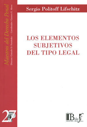 [9789974578982] ELEMENTOS SUBJETIVOS DEL TIPO LEGAL, LOS - 2.ª ED. 2008, REIMP. 2021