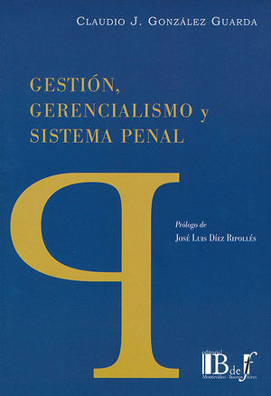 [9789974745544] GESTIÓN, GERENCIALISMO Y SISTEMA PENAL