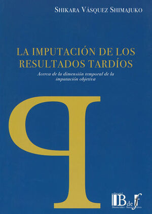 [9789974708006] IMPUTACIÓN DE LOS RESULTADOS TARDÍOS, LA